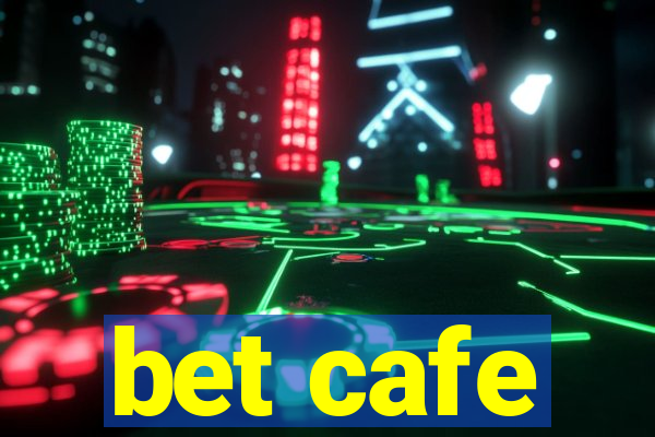 bet cafe